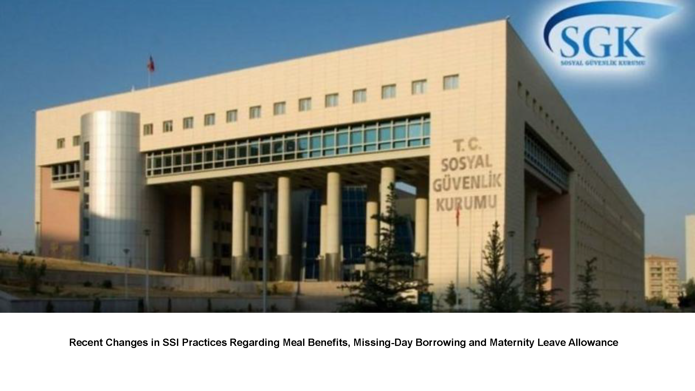 Recent Changes in SSI Practices Regarding Meal Benefits, Missing-Day Borrowing and Maternity Leave Allowance